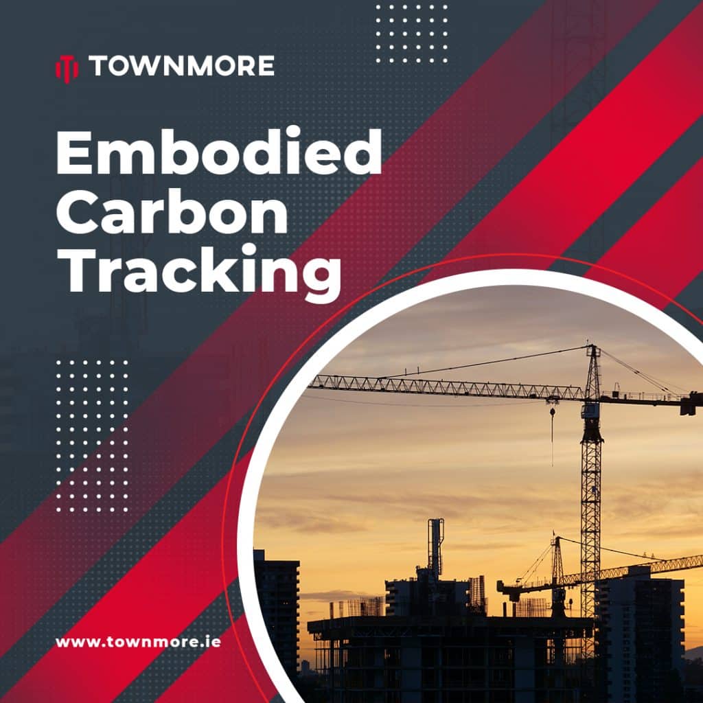 Embodied Carbon Tracking Townmore